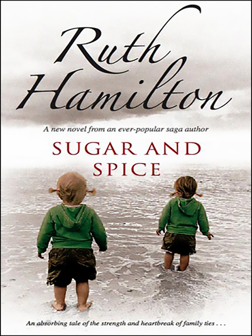 Title details for Sugar and Spice by Ruth Hamilton - Available